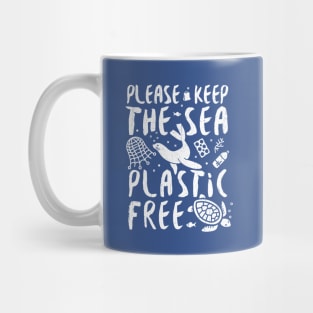 Please Keep The Sea Plastic Free Marine Animals. Mug